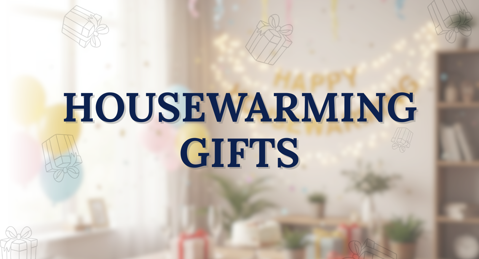 Housewarminggifts